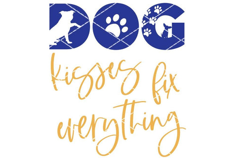 Dog Kisses Fix Everything - Pet SVG SVG Ikonart Design Shop 