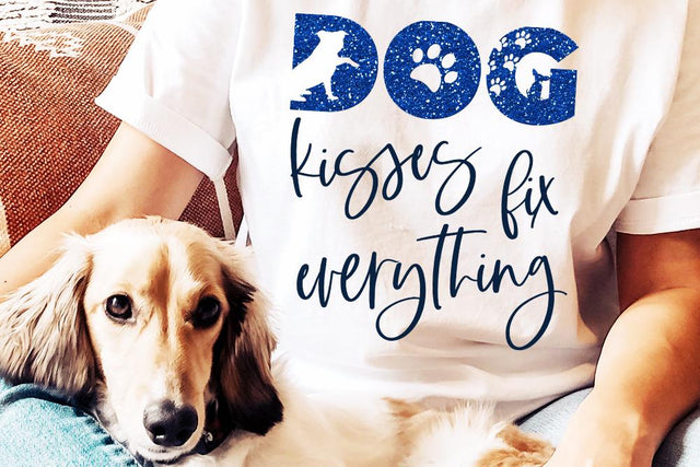 Dog Kisses Fix Everything - Pet SVG SVG So Fontsy Design Shop 