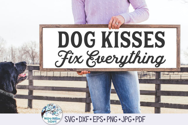 Dog Kisses Fix Everything SVG SVG Wispy Willow Designs 