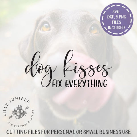 Dog Kisses SVG | Pets SVG | Farmhouse Sign Design SVG LilleJuniper 