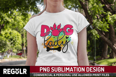 Dog lady Sublimation PNG, Dog Sublimation Design Sublimation Regulrcrative 