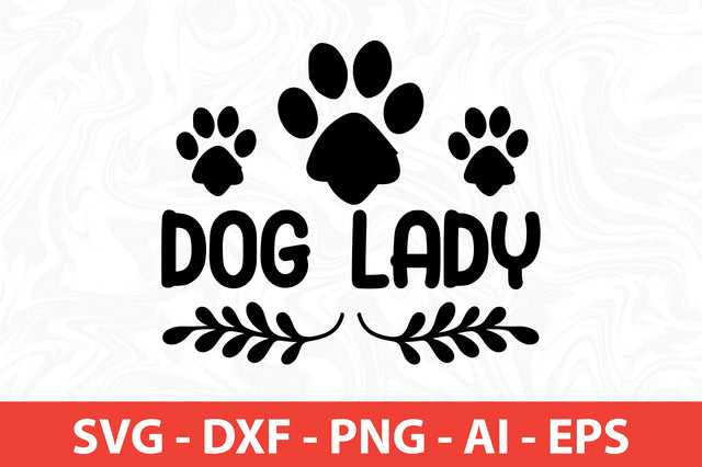 Dog lady svg SVG nirmal108roy 