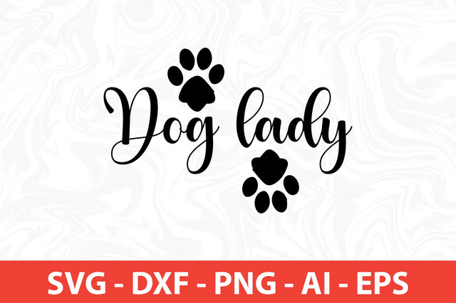 Dog lady SVG SVG nirmal108roy 
