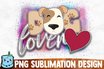 Dog Lover Sublimation Design Sublimation MintyMarshmallows 