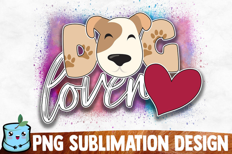 Dog Lover Sublimation Design Sublimation MintyMarshmallows 