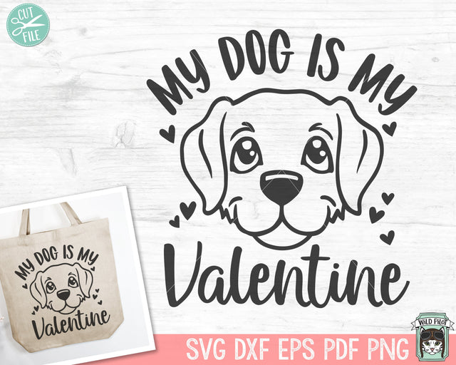 Dog Lover SVG, Valentines Day Dogs SVG, Love Dogs SVG, My Dog is My Valentine svg, Valentines Day svg, Dog Mom svg, Dog Lover png SVG Wild Pilot 