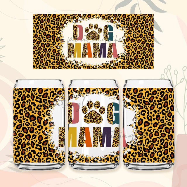 Dog Mama 16 oz Libbey Glass Can , Dog Mom Leopard Tumbler Sublimation Design Mother day dog lover Wrap , gift idea fo mother day Sublimation PrintingLife 