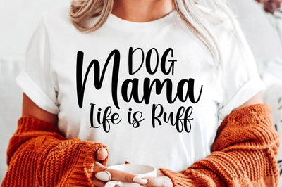 Dog Mama Life is Ruff SVG orpitasn 