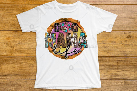 Dog mama life SVG Sublimation Regulrcrative 