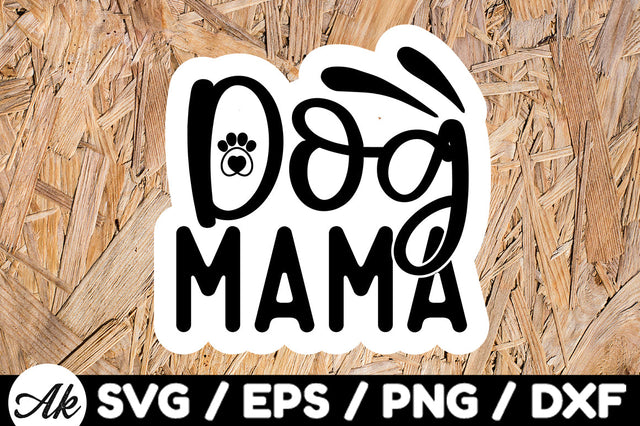 Dog mama Stickers SVG akazaddesign 