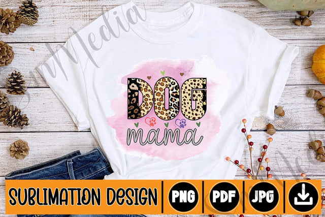 Dog Mama Sublimation SVGs,Quotes and Sayings,Food & Drink,On Sale, Print & Cut SVG Newmockups 