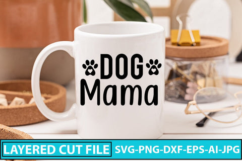 Dog Mama SVG Cut File SVG Syaman 