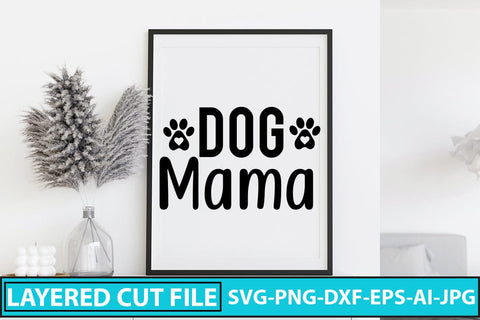 Dog Mama SVG Cut File SVG Syaman 