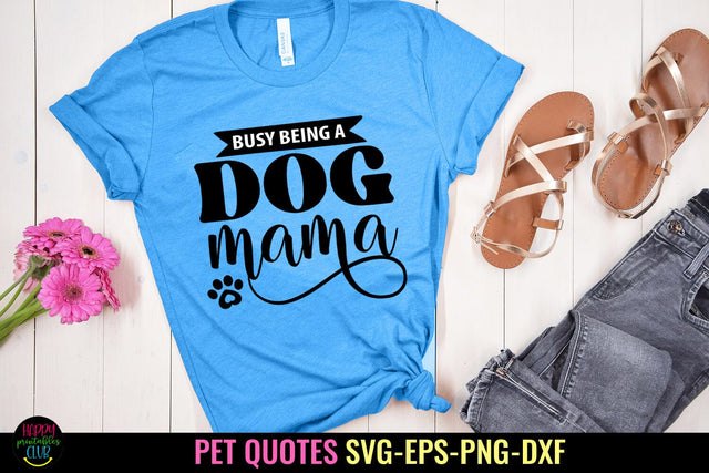 Dog Mama SVG I Pet SVG I Pet Quotes SVG I Dog Mom SVG SVG Happy Printables Club 