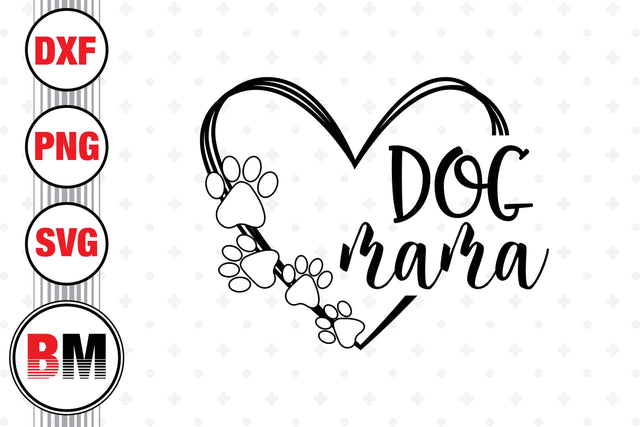 Dog Mama SVG, PNG, DXF Files SVG BMDesign 