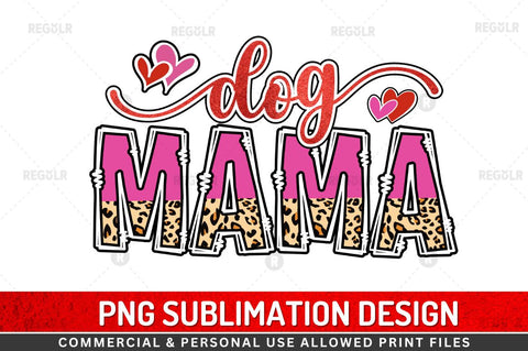 Dog Mama SVG Sublimation Regulrcrative 