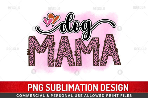 Dog Mama SVG Sublimation Regulrcrative 