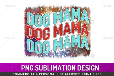 Dog mama SVG Sublimation Regulrcrative 