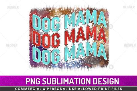 Dog mama SVG Sublimation Regulrcrative 
