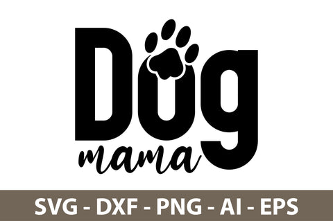 Dog Mama svg SVG orpitasn 