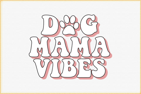Dog mama Vibes Svg Design SVG Creativeart88 