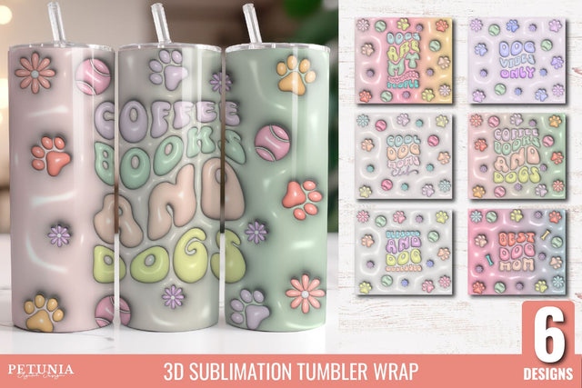 Dog Mom 3D Inflated Tumbler, 3D Sublimation Tumbler Wrap BUNDLE Sublimation Petunia Digital Design 