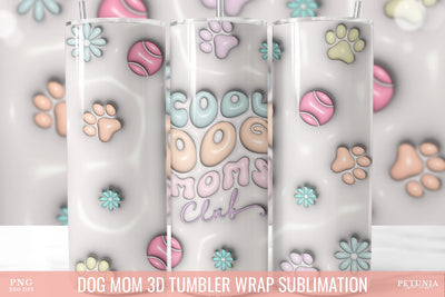 Dog Mom 3D Inflated Tumbler, 3D Sublimation Tumbler Wrap Sublimation Petunia Digital Design 