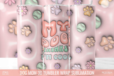 Dog Mom 3D Inflated Tumbler, 3D Sublimation Tumbler Wrap Sublimation Petunia Digital Design 