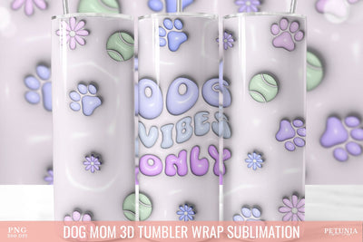 Dog Mom 3D Inflated Tumbler, 3D Sublimation Tumbler Wrap Sublimation Petunia Digital Design 