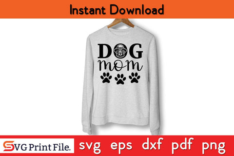 DOG MOM Best Dog Mom Ever Dog SVG PNG Craft File SVG SVG Print File 