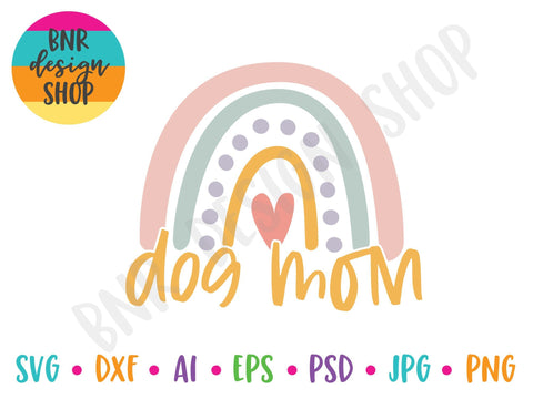 Dog Mom Boho Rainbow SVG Cut File SVG BNRDesignShop 