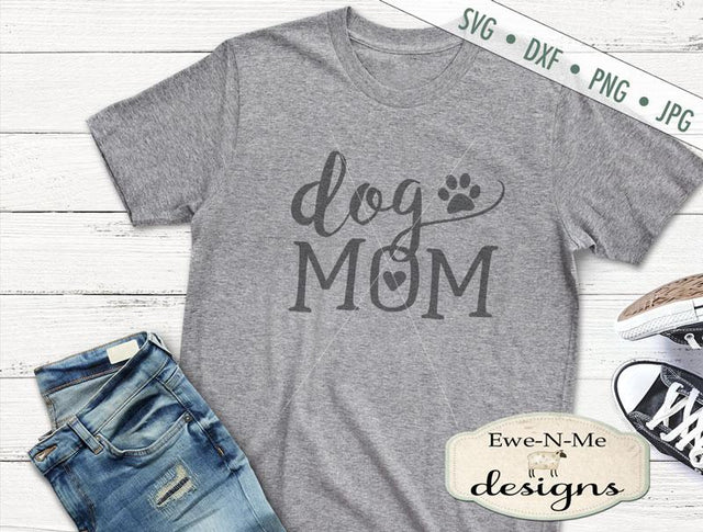 Dog Mom - Cutting File SVG Ewe-N-Me Designs 