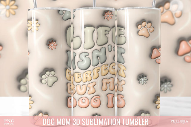 Dog Mom Inflated Tumbler, 3D Sublimation Tumbler Wrap Sublimation Petunia Digital Design 