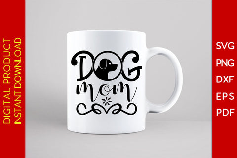 Dog Mom Mother's Day SVG PNG PDF Cut File SVG Creativedesigntee 