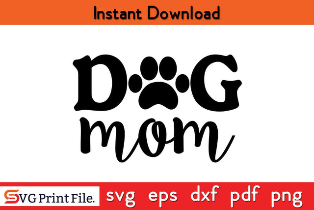 Dog Mom Puppy Pawsitive SVG Funny Mothers Day Qoute T-shirt Design SVG PNG Cricut File SVG SVG Print File 