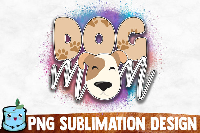 Dog Mom Sublimation Design Sublimation MintyMarshmallows 