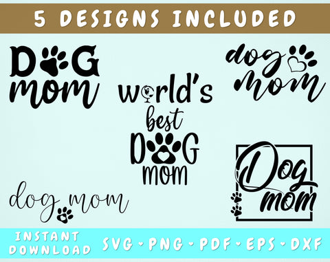 Dog Mom SVG Bundle - 5 Designs, World's Best Dog Mom SVG SVG HappyDesignStudio 