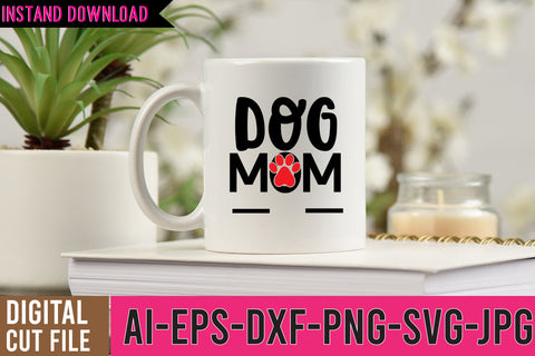 Dog Mom SVG Cut File SVG BlackCatsMedia 