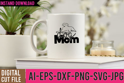 Dog Mom SVG Cut File SVG BlackCatsMedia 