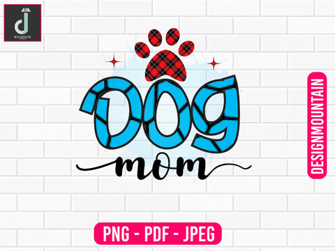 Dog Mom SVG, Dog Mom PNG, For Mom, Mama Dog, Dog Mama, Mother's Day Gift Sublimation Alihossainbd 