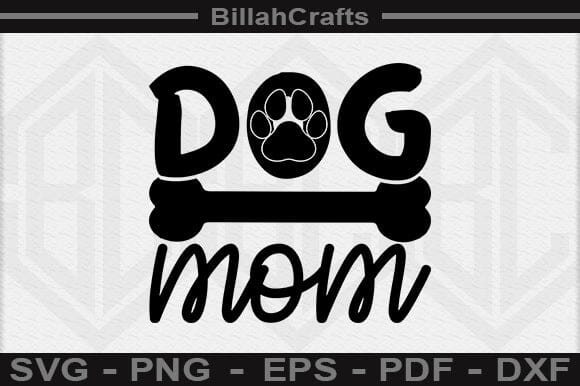 Dog Mom SVG File SVG BillahCrafts 