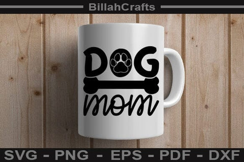 Dog Mom SVG File SVG BillahCrafts 