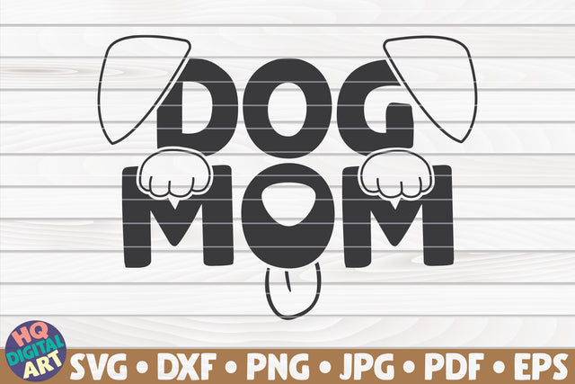 Dog mom SVG | Pet mom quote SVG HQDigitalArt 