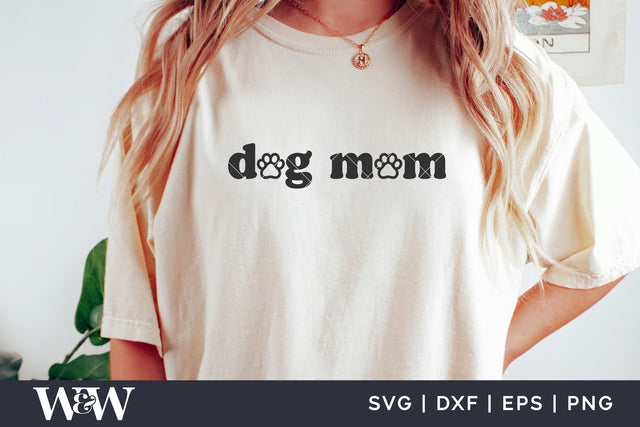 Dog Mom SVG PNG | Dog Mama SVG SVG Wood And Walt 