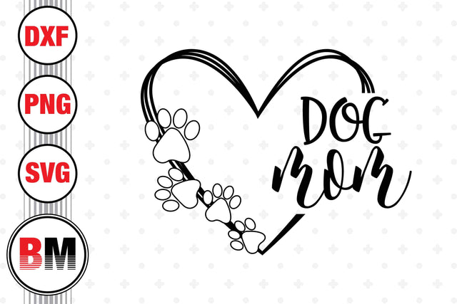 Dog Mom SVG, PNG, DXF Files SVG BMDesign 