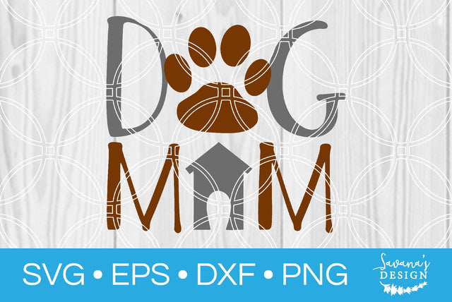 Dog Mom SVG SavanasDesign 