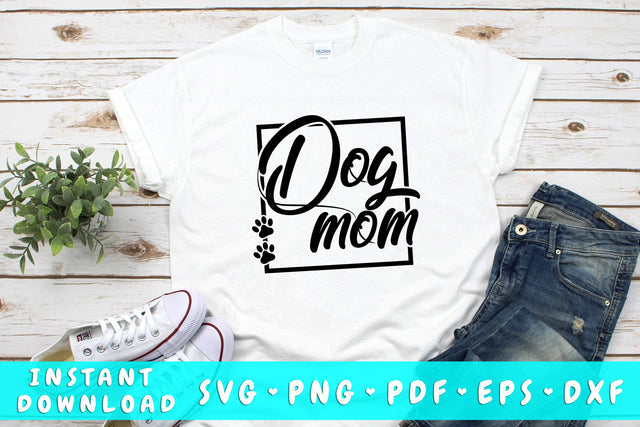 Dog Mom SVG SVG HappyDesignStudio 