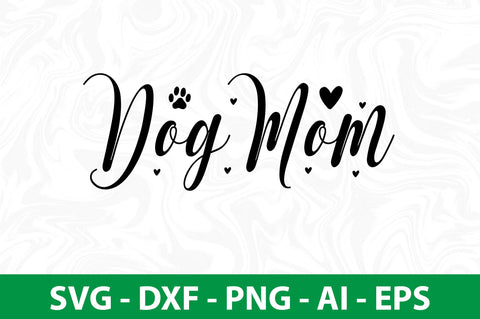 Dog Mom svg SVG nirmal108roy 