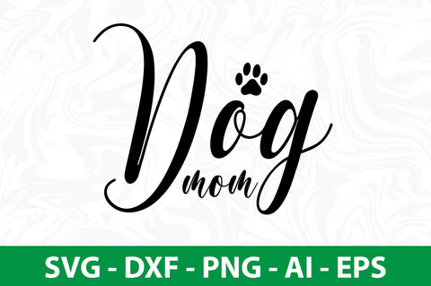 Dog Mom svg SVG nirmal108roy 