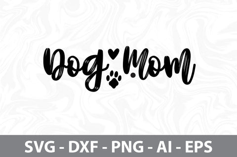 Dog Mom svg SVG orpitasn 